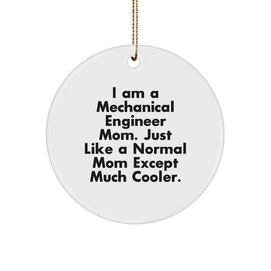 Unique Mechanical Engineer Mom Christmas Circle Ornaments Gifts from Friends and Family - Image 1