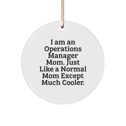 Funny Operations Manager Gifts for Women, Operations Manager Circle Ornament, 'I Am An Operations Manager Mom' Christmas Unique Gifts from Family - Image 1