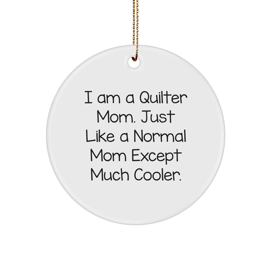 Quilter Gifts from Family, Quilter Mom Quotes Funny Circle Ornament, Unique Christmas Unique Gifts for Quilter Women, Mom - Image 1