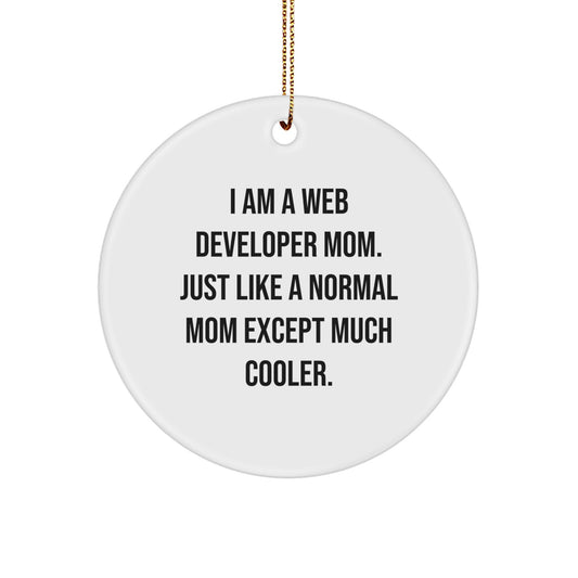 Funny Web Developer Mom Circle Ornament, Unique Christmas Unique Gifts for Web Developers from Mom, Web Developer Mom Gift Ideas - Image 1