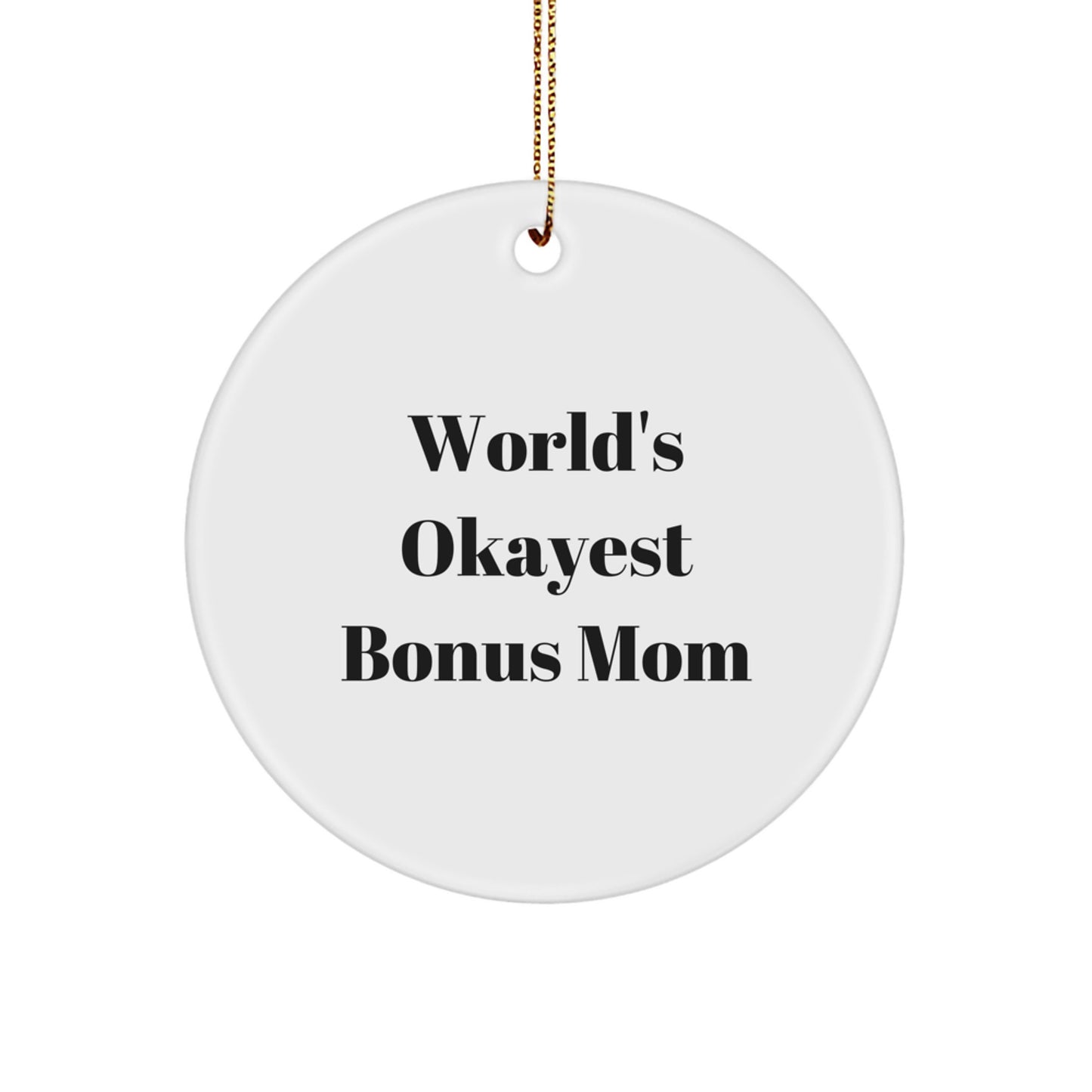 Funny Bonus Mom Gifts from Men to Women, World's Okayest Bonus Mom Christmas Unique Gifts for Bonus Mom - Image 1