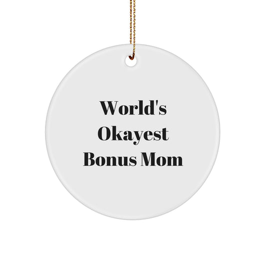 Funny Bonus Mom Gifts from Men to Women, World's Okayest Bonus Mom Christmas Unique Gifts for Bonus Mom - Image 1
