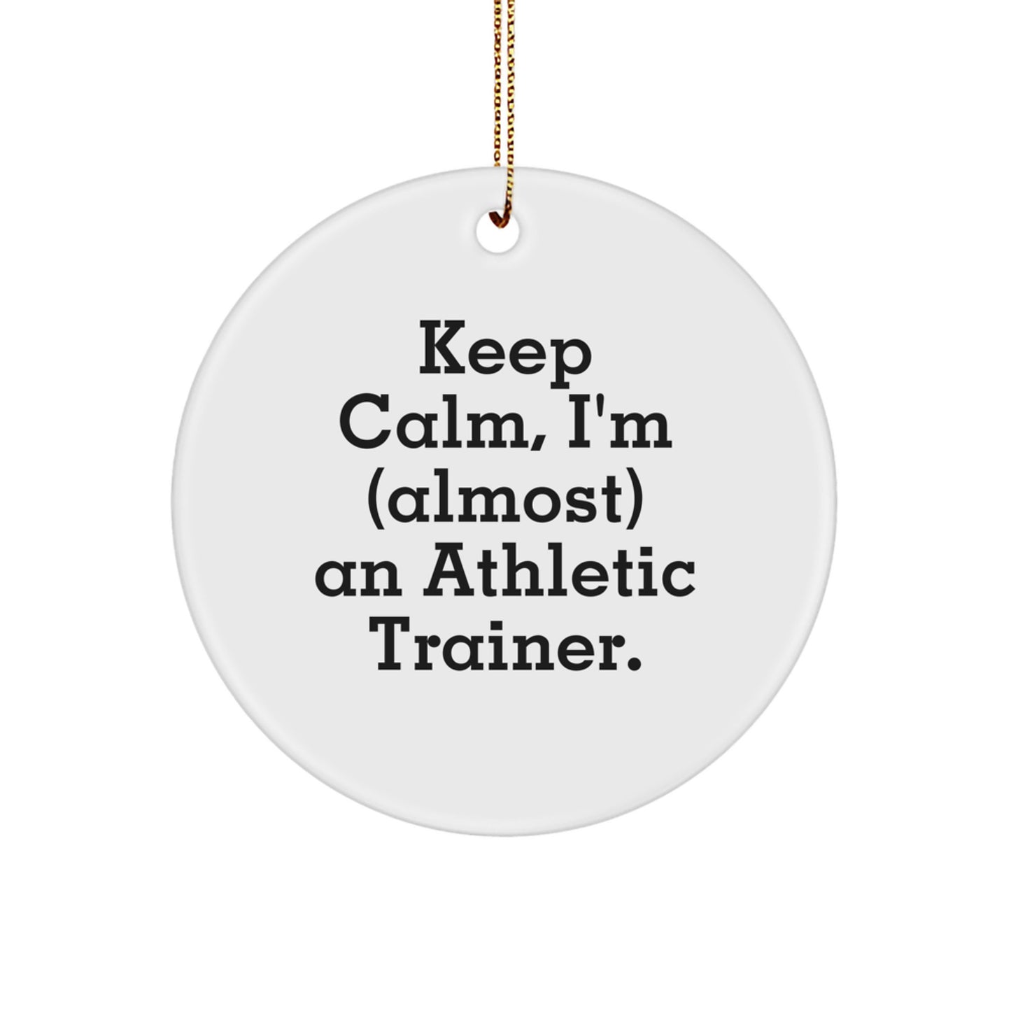 Funny Athletic Trainer Quote Circle Ornament, Gifts from Family to Friends, Christmas Unique Decorations for Home Office Desk - Image 1