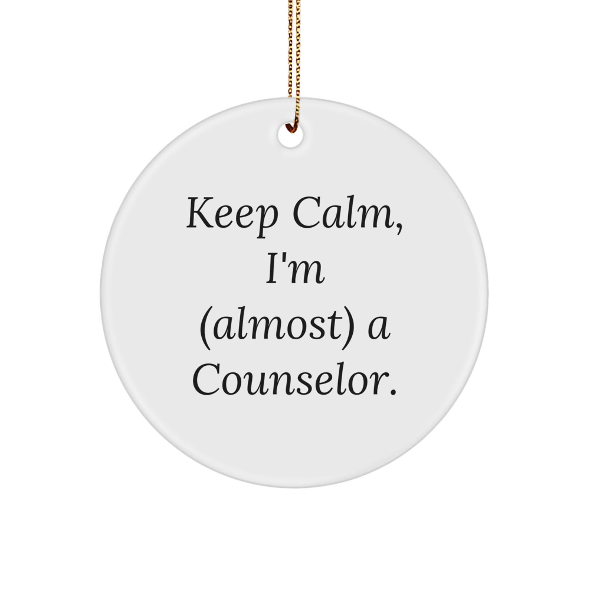 Funny Counselor Gifts from Friends, Keep Calm Circle Ornament for Counselor, Christmas Unique Presents - Image 1