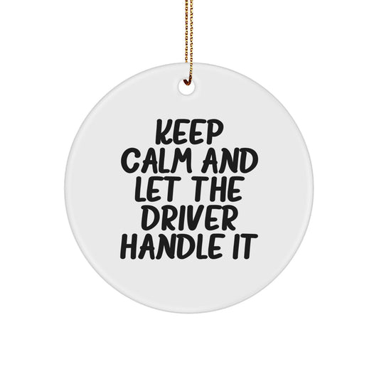 Funny Driver Gifts from Friends for Men Keep Calm Circle Ornaments Christmas Unique - Image 1