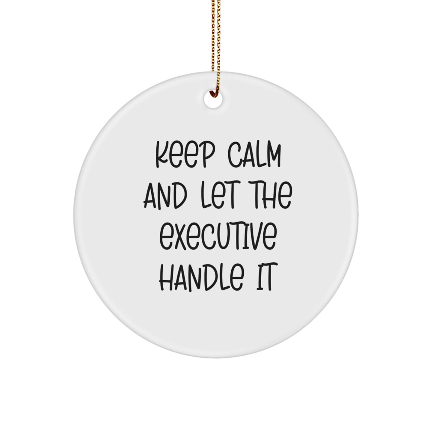 Unique Executive Gifts from Friends Circle Ornaments Keep 'Calm and Let Us Handle It' Christmas Decorations - Image 1