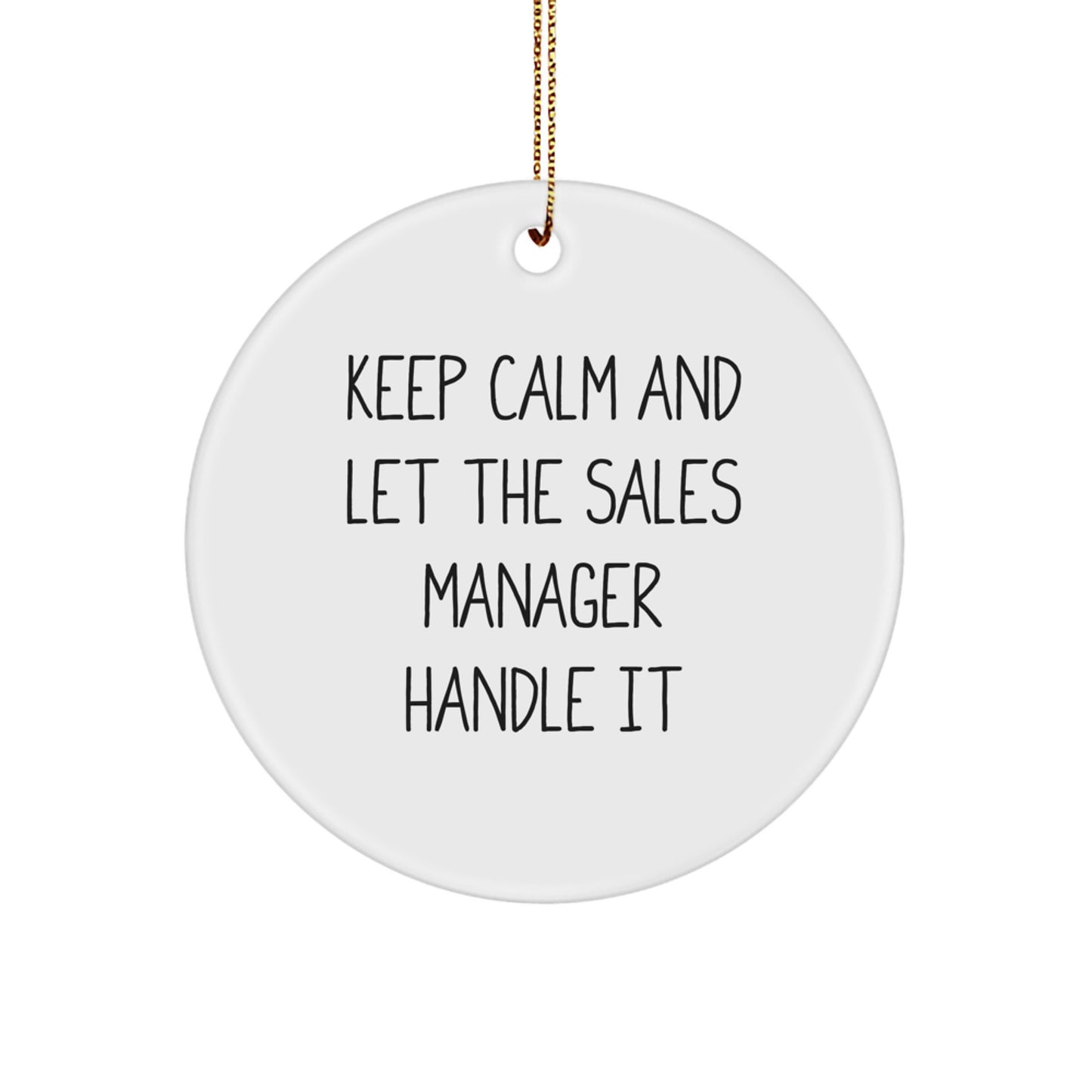 Gifts from Friends for Sales Manager, Funny Keep Calm Circle Ornament, Christmas Unique Gift for Men - Image 1
