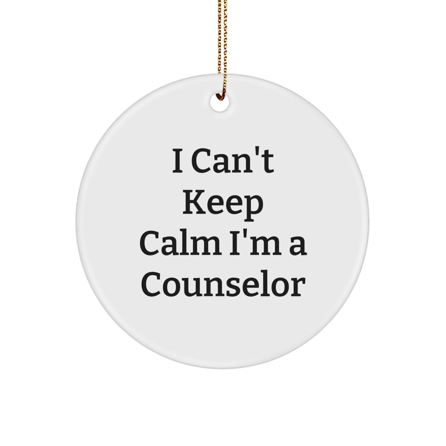 Funny Counselor Gifts from Friends for Christmas Unique Circle Ornament - I 'm A Counselor, Keep Calm - Image 1