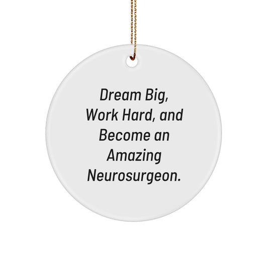 Neurosurgeon Gifts, Funny Quote, Christmas Circle Ornament, Gifts from Friends, Gifts for Neurosurgeon - Image 1