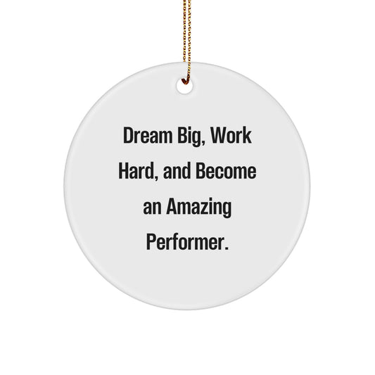Dream Big Gifts for Performer Friends - Inspirational Circle Ornament, Christmas Unique Gifts from Family - Image 1