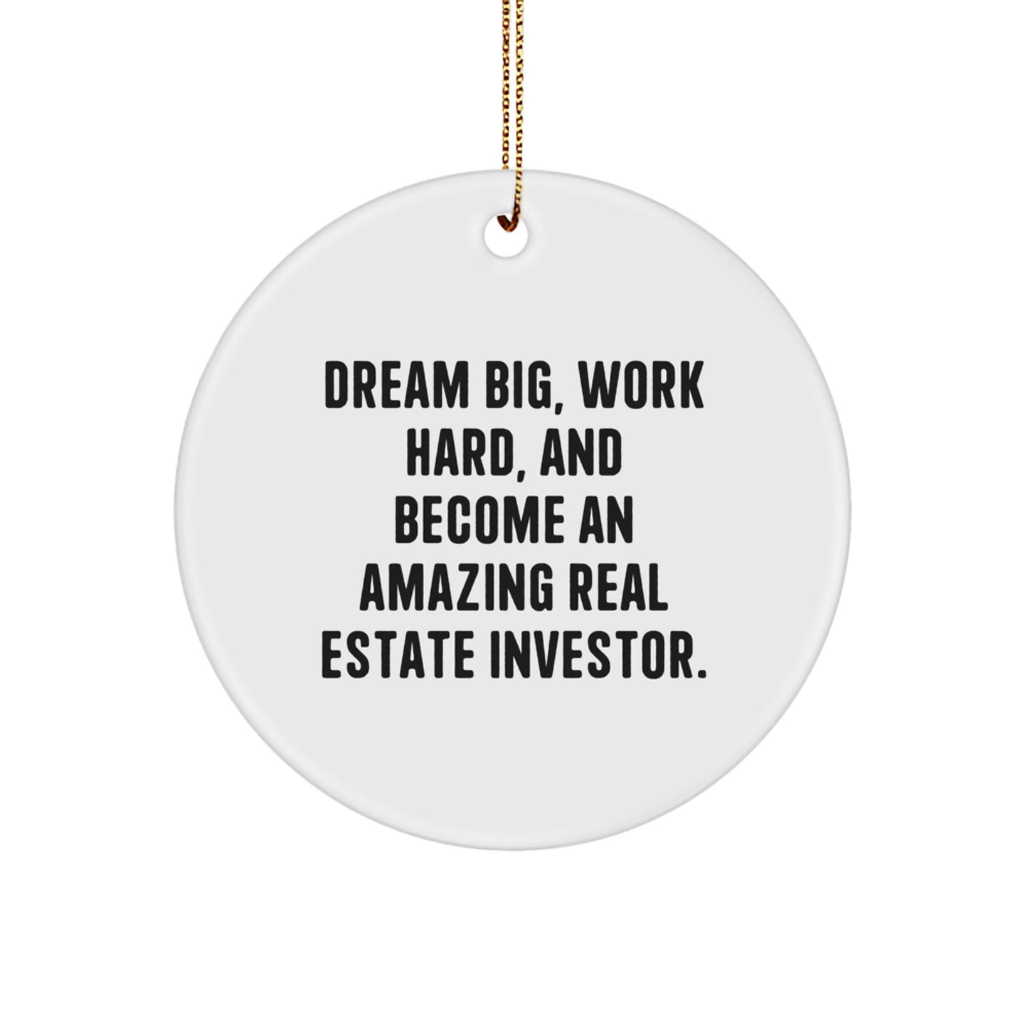 Gifts from Friends for Real Estate Investor Men - Inspirational Dream Big Ornament, Circle Shaped White Christmas Unique Decor - Image 1