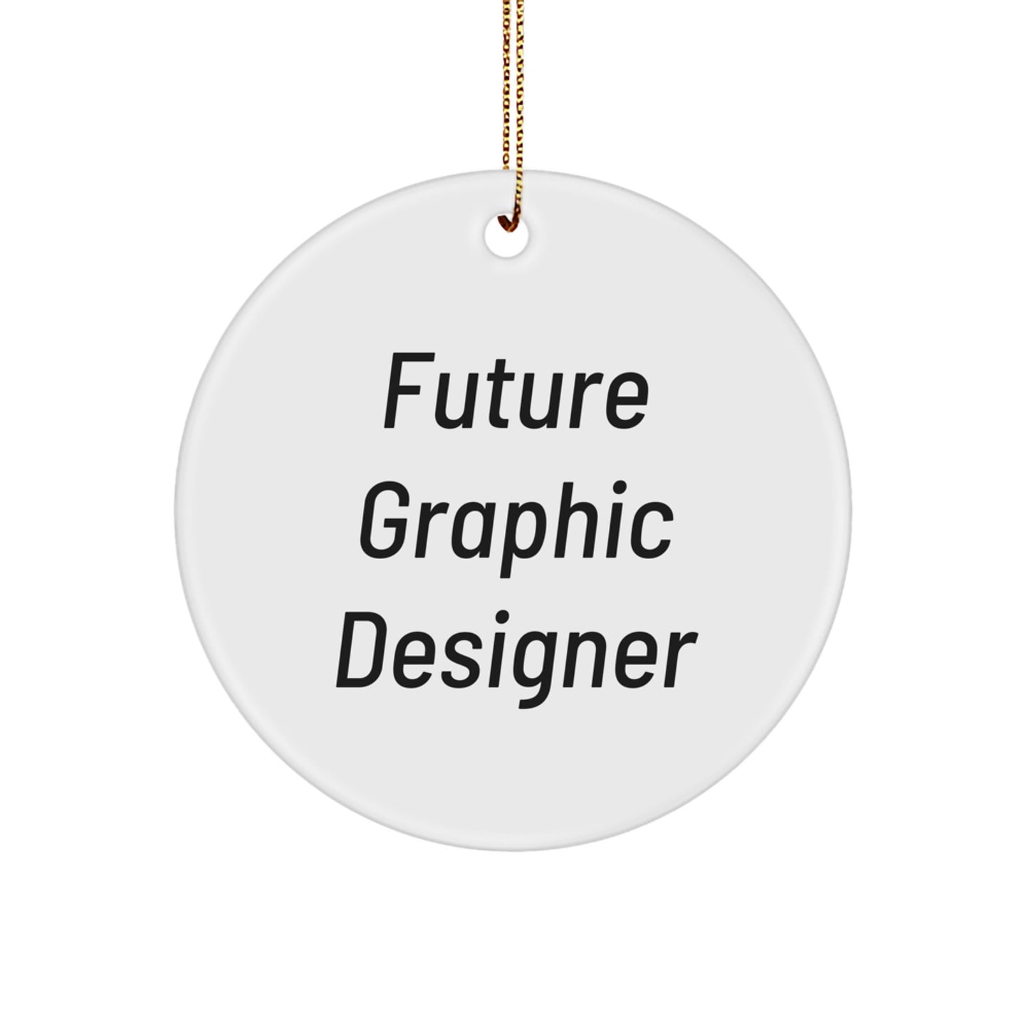 Funny Quote Gifts from Friends for Future Graphic Designers, Christmas Circle Ornament, Unique Gifts for Women, Men, Coworkers, or Family - Image 1