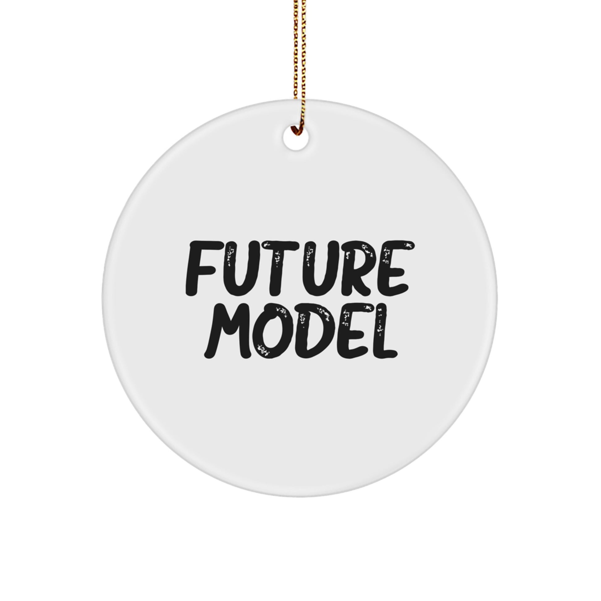 Funny Model Gifts from Friends for Christmas Unique Circle Ornament - Image 1