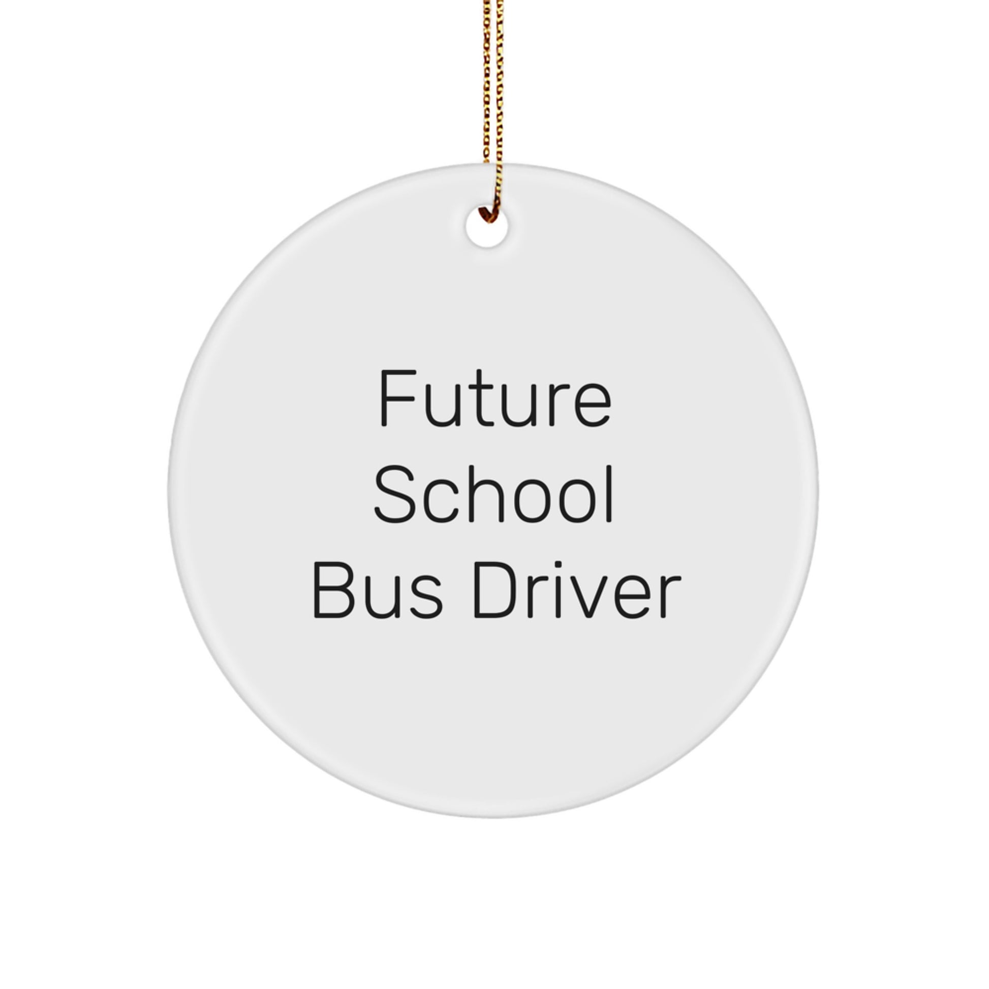 Funny School Bus Driver Gifts from Friends for Men - Future School Bus Driver Christmas Unique Ornament, Circle Shaped, White - Image 1