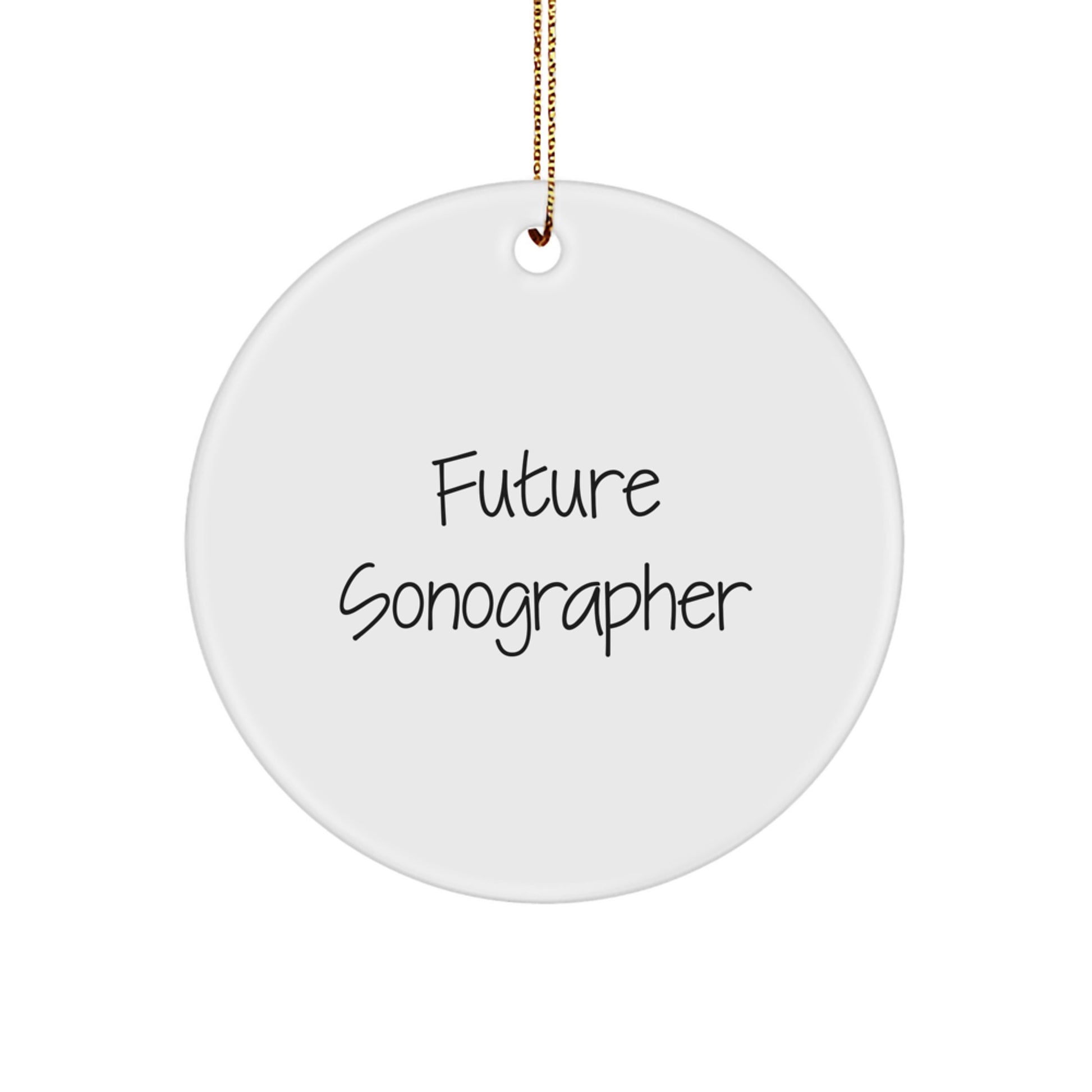 Funny Future Sonographer Gifts from Friends and Family - Inspirational Sonographer Circle Ornament, Christmas Unique Gifts for Men and Women - Image 1