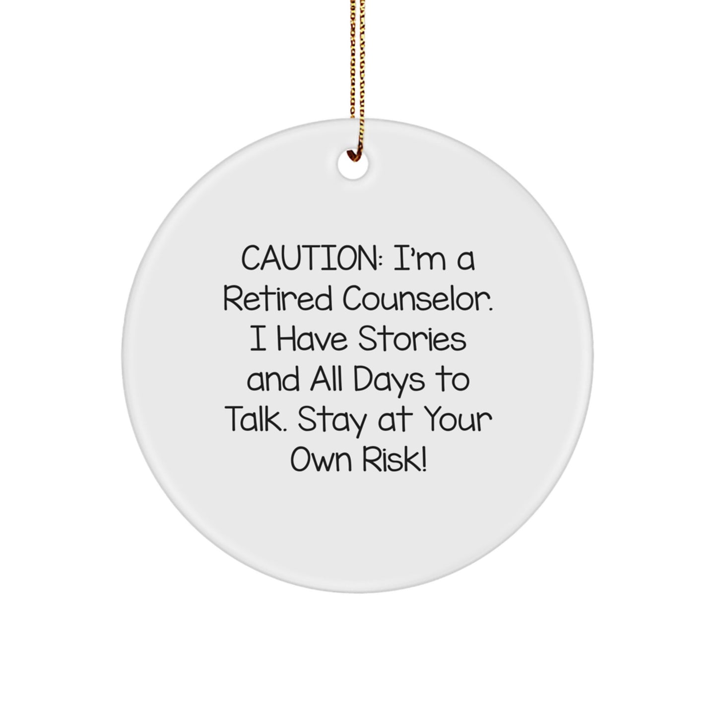 Funny Counselor Gifts from Friends, Gifts for Counselor at Christmas Time, Circle Ornament with Caution Quote - Image 1