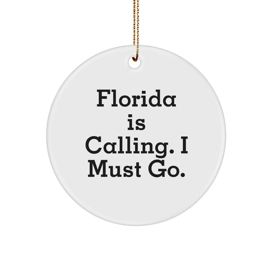 Florida Gifts from Friends and Family for Christmas - 'Florida Is Calling, I Must Go' White Circle Ornament - Image 1