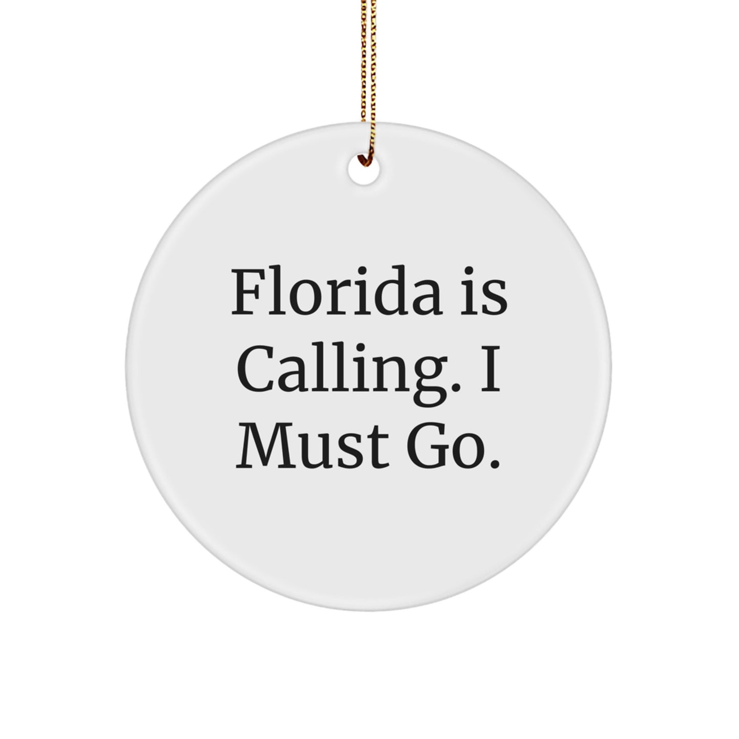 Florida Fun Quote Circle Ornament Gifts from Florida Lovers for Florida Friends and Family Christmas Unique Gifts - Image 1