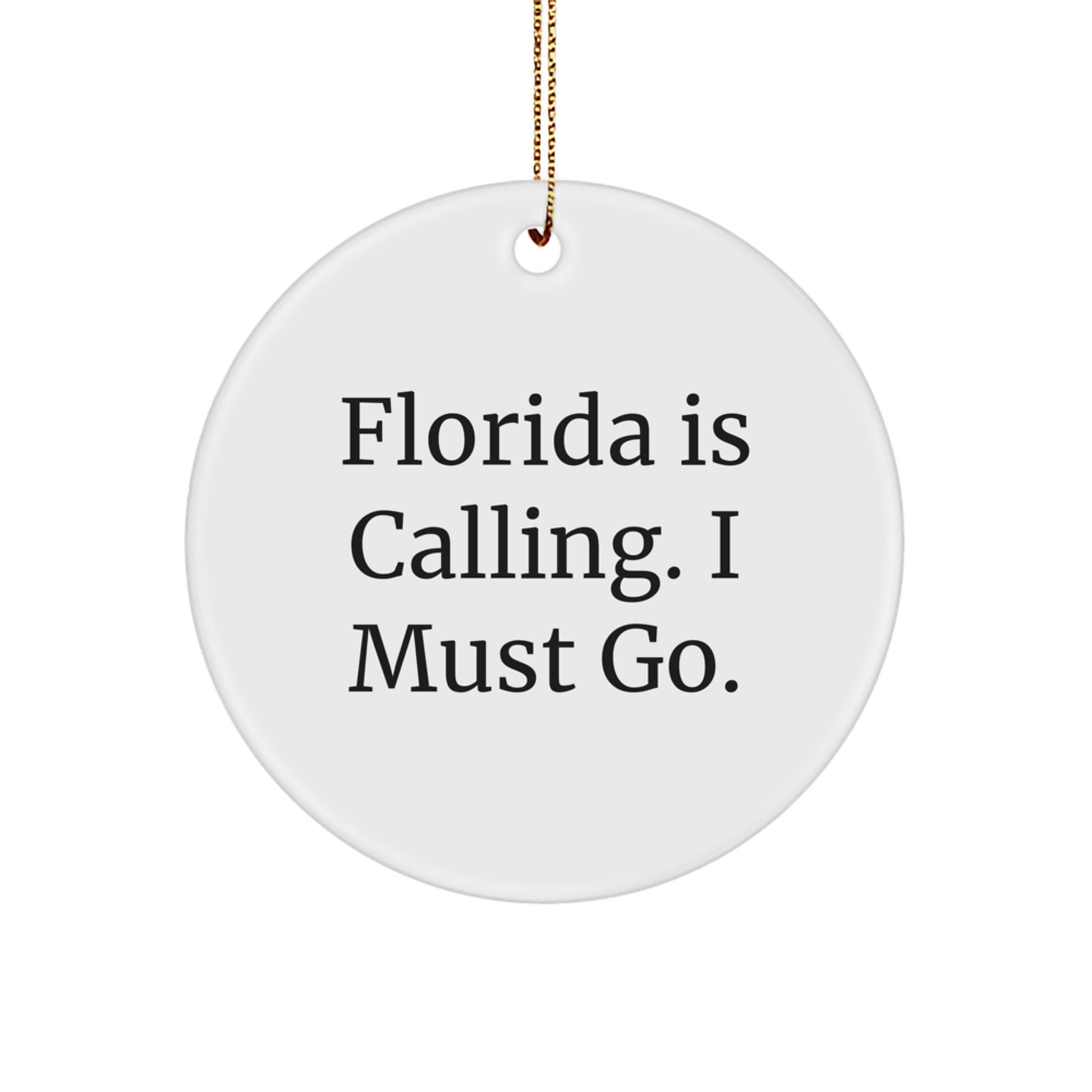 Florida Fun Quote Circle Ornament Gifts from Florida Lovers for Florida Friends and Family Christmas Unique Gifts - Image 1