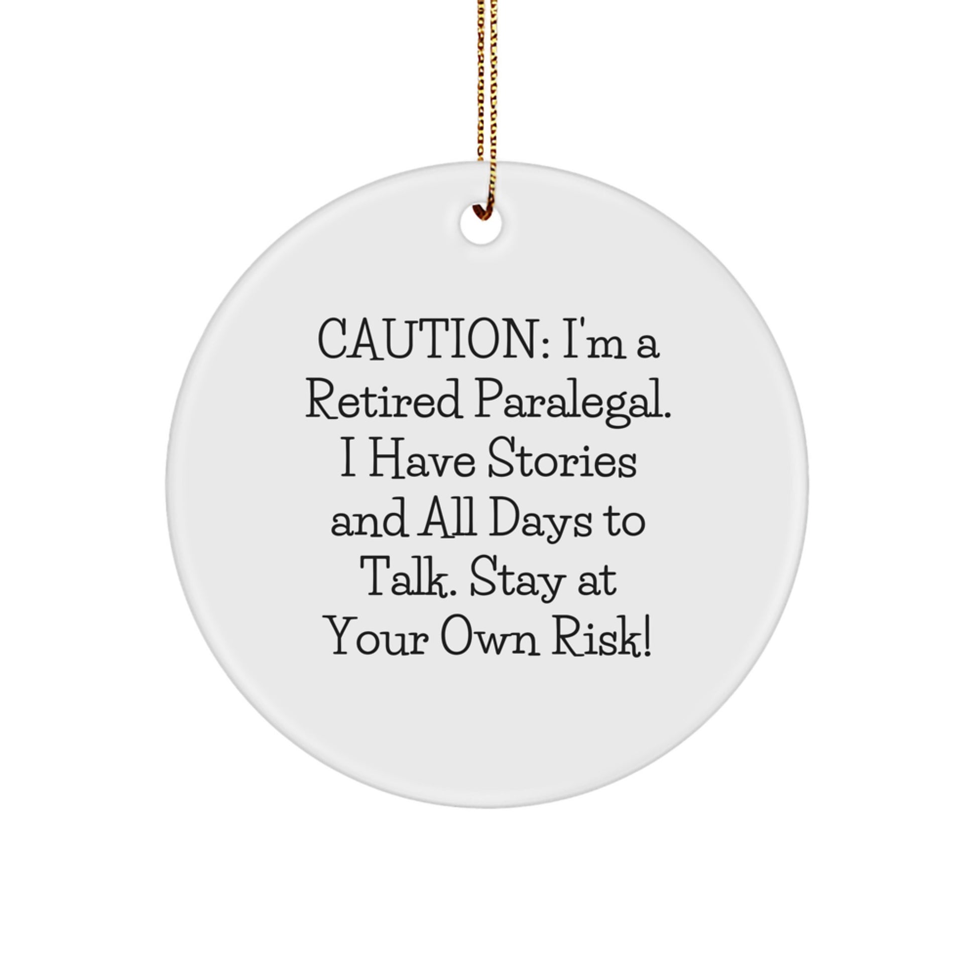 Funny Gifts from Friends to Paralegal Men or Women, Christmas Unique Paralegal Circle Ornament, Stay At Your Own Risk! - Image 1