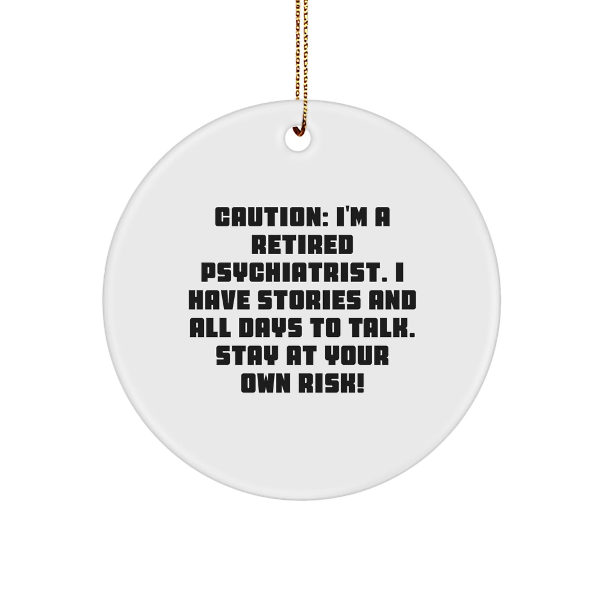 Gifts from Friends for Psychiatrists - Funny Retired Psychiatrist Circle Ornament, Christmas Unique Gifts - Image 1