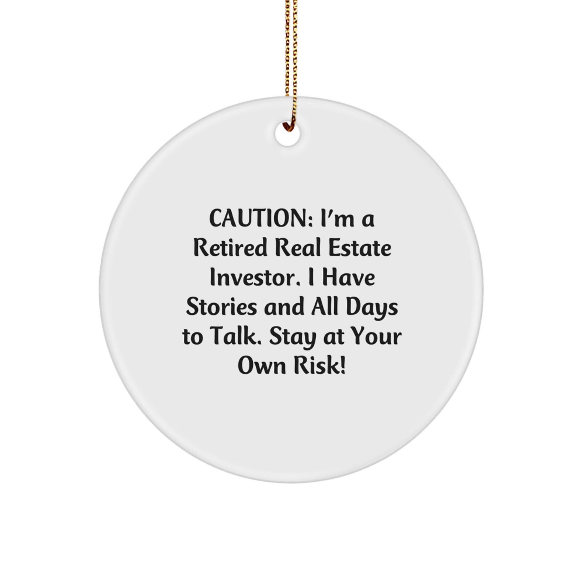 Funny Real Estate Investor Gifts - Caution, I'm A Retired Investor! Circle Ornament for Real Estate Friends, Coworkers, or Family at Christmas - Image 1