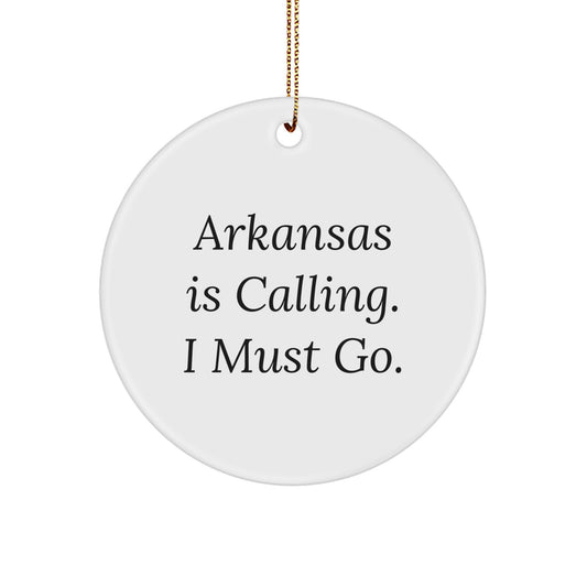 A Funny Arkansas Circle Ornament 'Arkansas Is Calling. I Must Go.' Gifts from Friends and Family for Christmas - Image 1