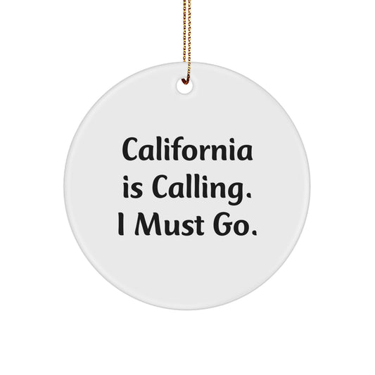 California Fun Quote Circle Ornament Gifts from Friends and Family, Christmas Unique Gifts for California Enthusiasts - Image 1