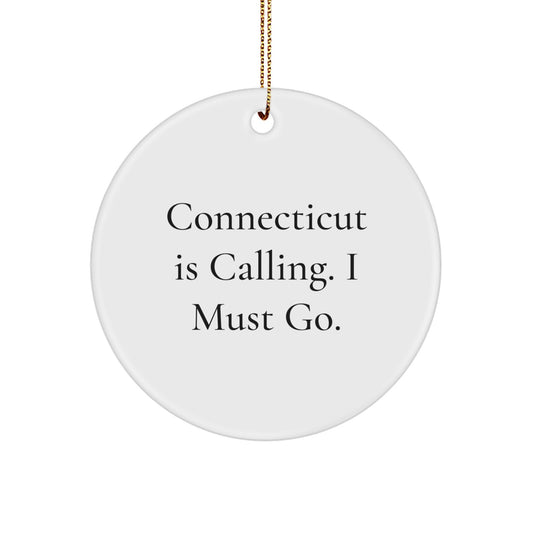 Funny Connecticut Circle Ornament Gifts from Friends and Family - Connecticut Is Calling Gifts for Men and Women - Image 1