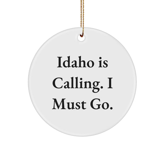 Idaho Circle Ornament Gift for Men from Friends Funny Quote White Circle Shaped MDF Christmas Unique Present - Image 1