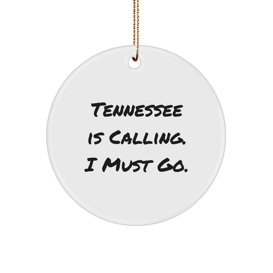 Tennessee Circle Ornament, Funny Quote 'Tennessee Is Calling. I Must Go.' Gifts for Friends, Family, Coworkers, Christmas Unique Gifts from - Image 1