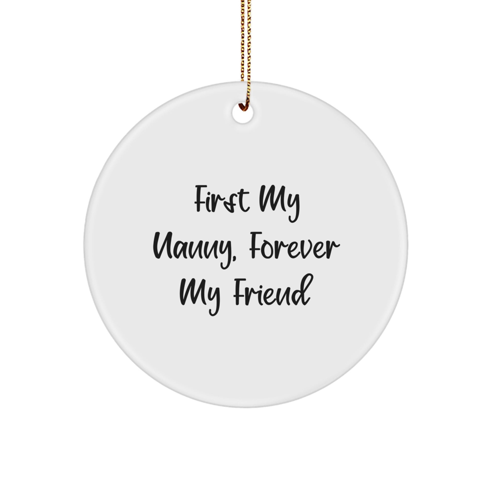Nanny's First Christmas Unique Gift, Forever in My Heart, Circle Ornament with Quote, Gifts from Friends for Nanny - Image 1