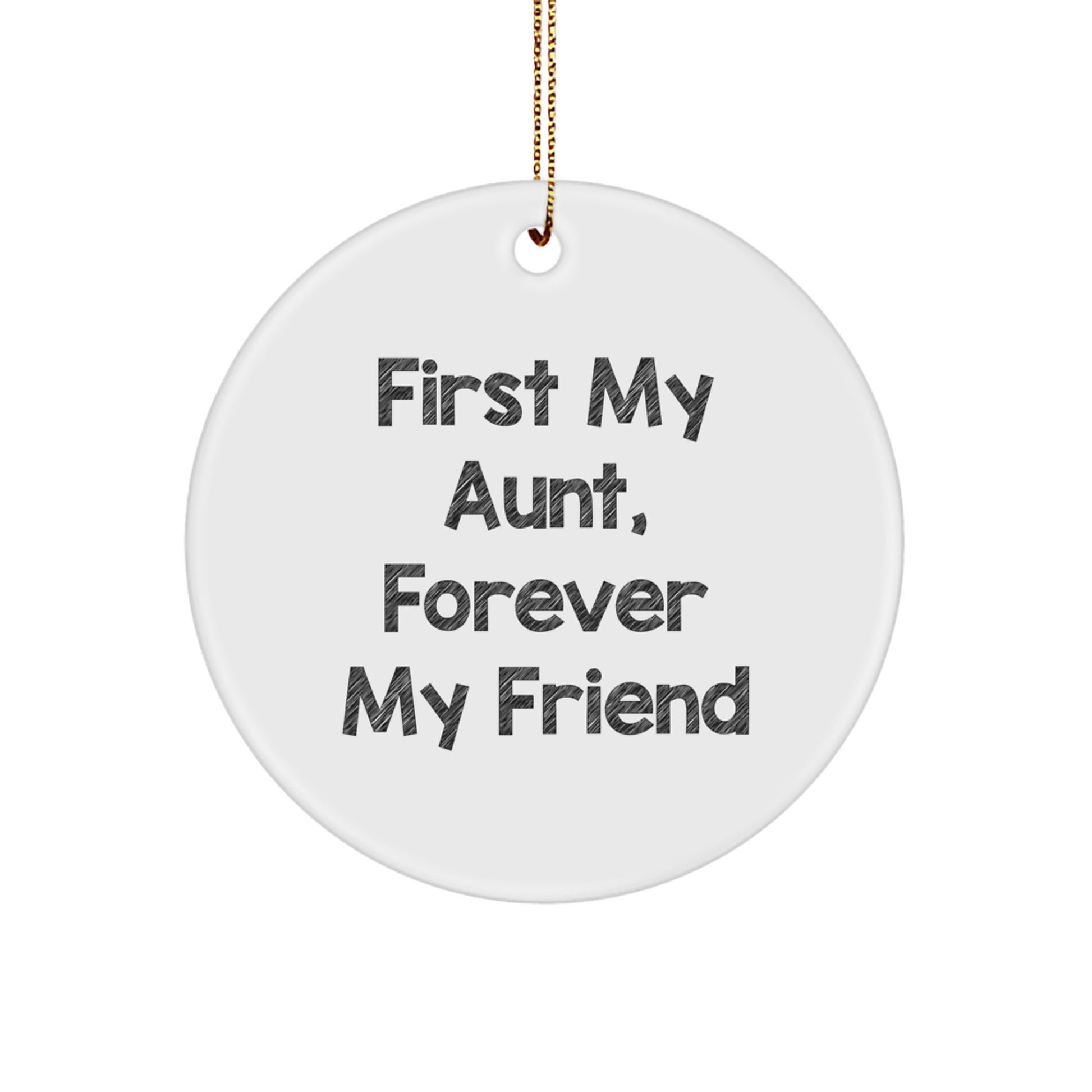 Aunt Gifts, First My Aunt, Forever My Friend, Circle Ornament, Christmas Unique Presents from Family - Image 1