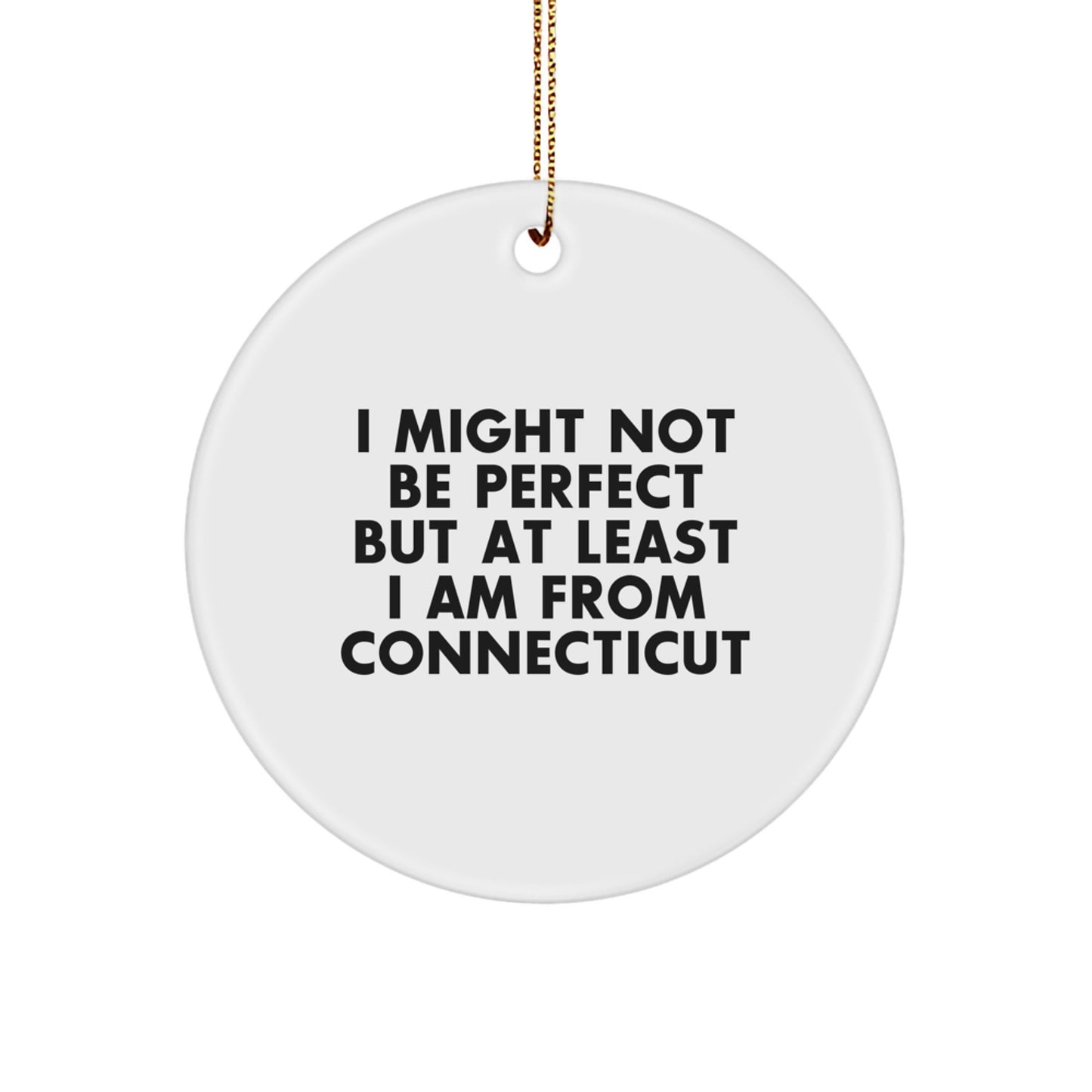 Connecticut Circle Ornament Funny Quote Gifts from Friends for Family - Image 1