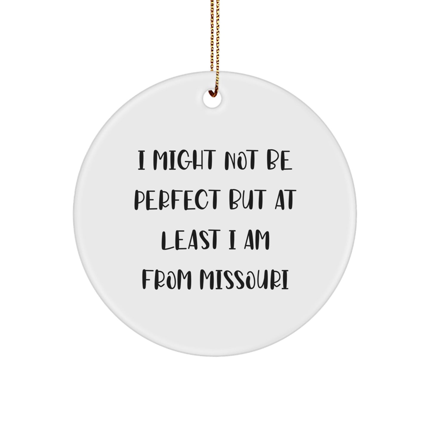 Missouri Proud Circle Ornament, Funny Quote Gifts from Friends, Unique Christmas Unique Gifts for Family - Image 1