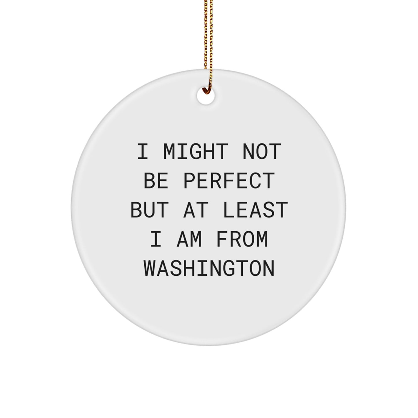 Washington Circle Ornament Funny Quote Gift for Friends from the Emerald State Christmas Unique Decorations - Image 1