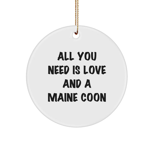 Maine Coon Cat Lover Gifts from Friends, 'All You Need Is Love', White Circle Ornament for Christmas - Image 1