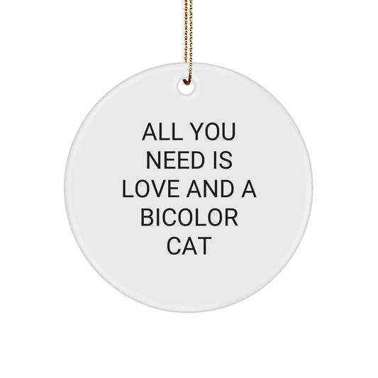 Bicolor Cat Gifts for Men and Women, Funny Quote All You Need Is Love Circle Ornament Christmas Unique Presents - Image 1