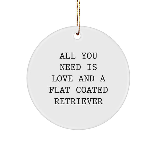 Flat Coated Retriever Dog Lover Christmas Unique Gift Circle Ornament, All You Need Is Love And A Flat Coated Retriever, Gifts from Family and Friends - Image 1