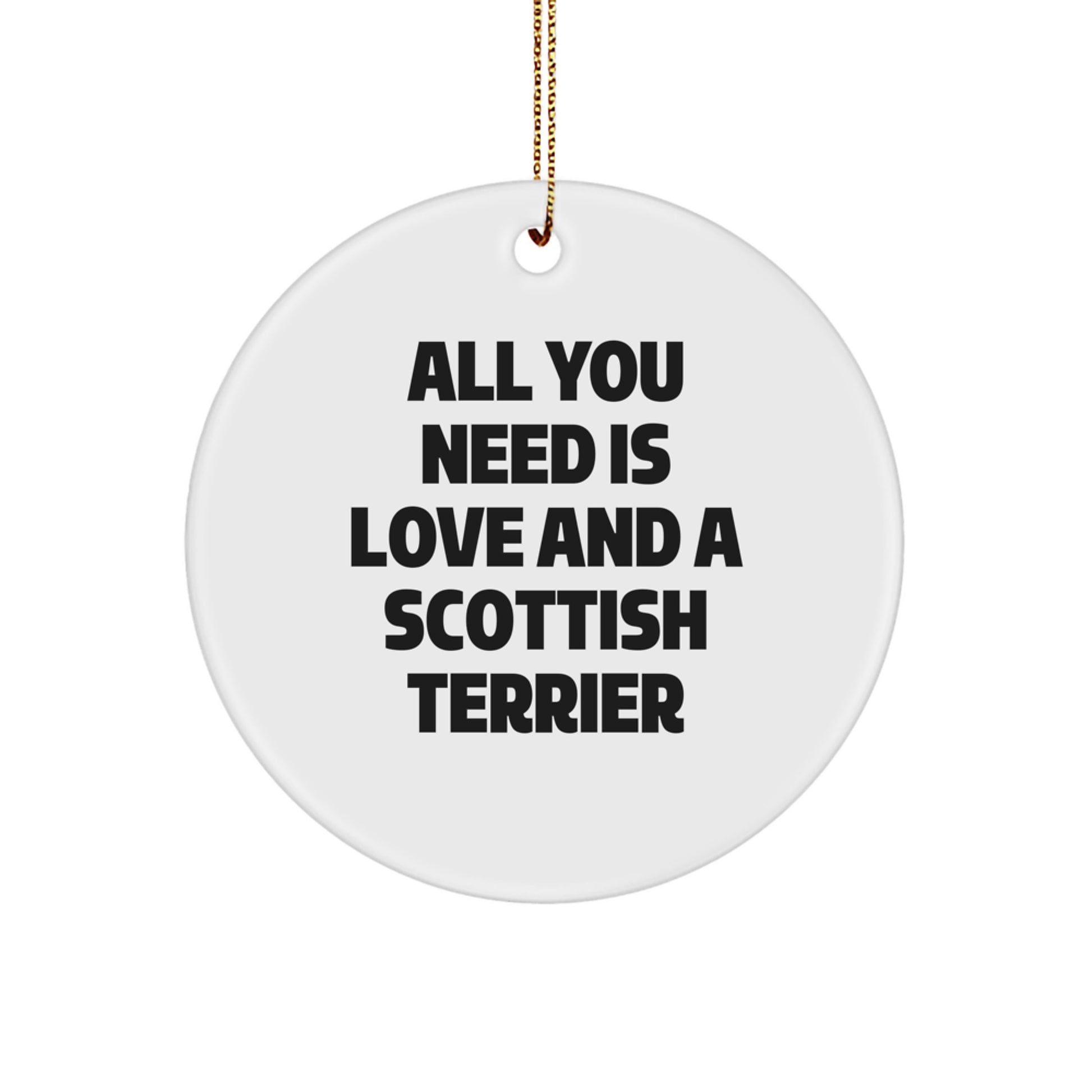 Scottish Terrier Dog Circle Ornament, Funny Quote Gifts for Men, Women, Family, Friends, from Scottish Terrier Dog Lovers - Image 1