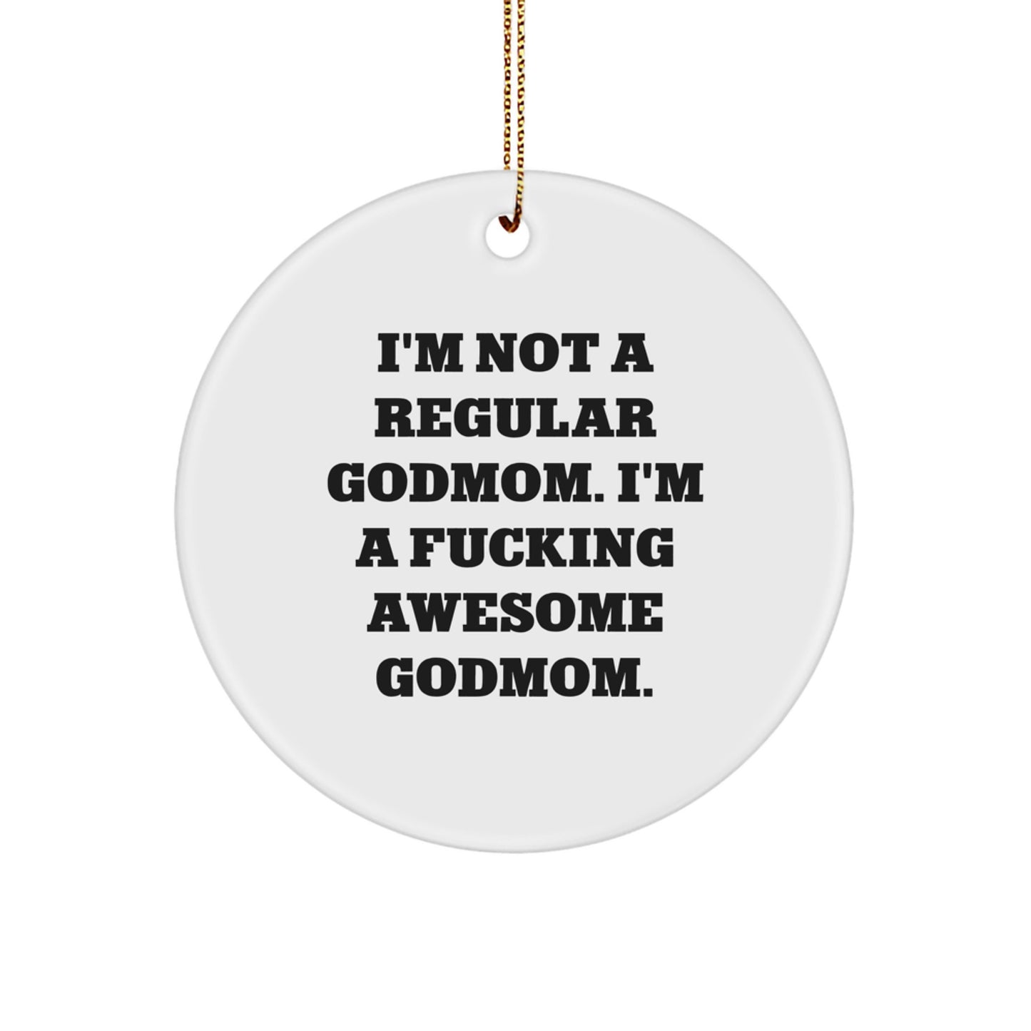 Funny Godmom Gifts from Men, Gifts for Awesome Godmom, Inspirational Christmas Circle Ornament - Image 1