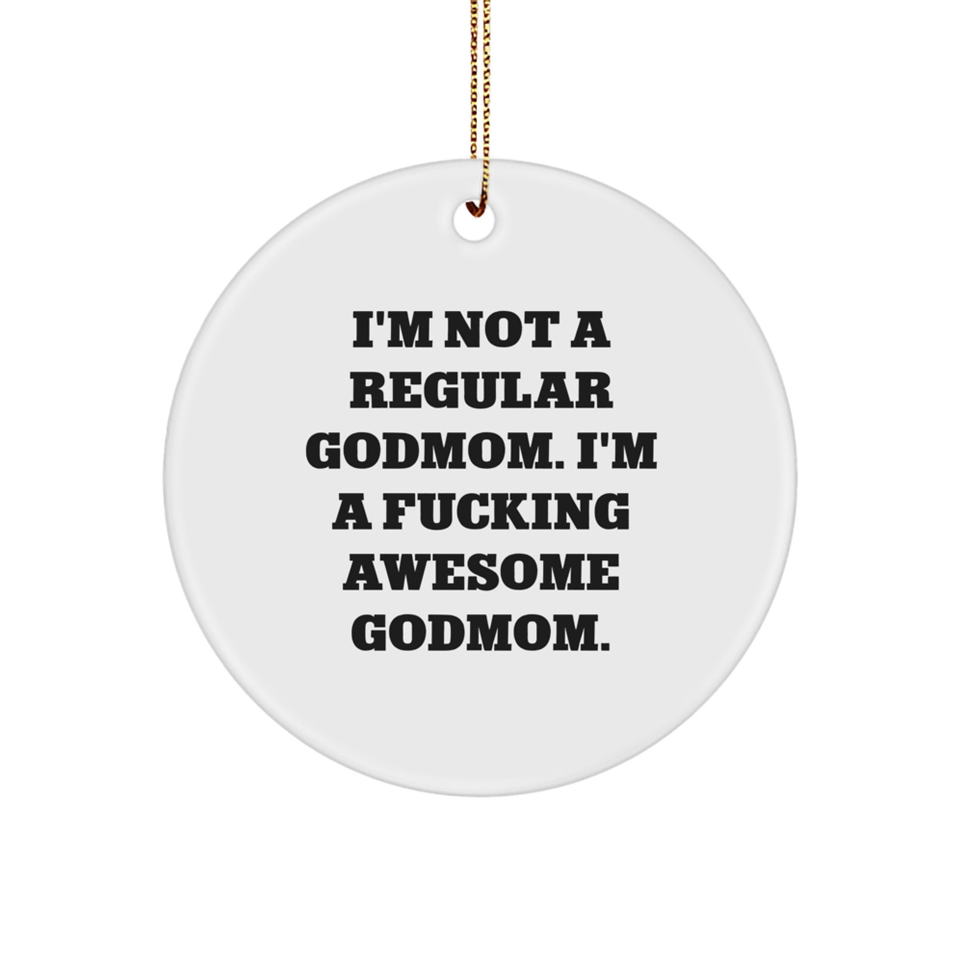 Funny Godmom Gifts from Men, Gifts for Awesome Godmom, Inspirational Christmas Circle Ornament - Image 1