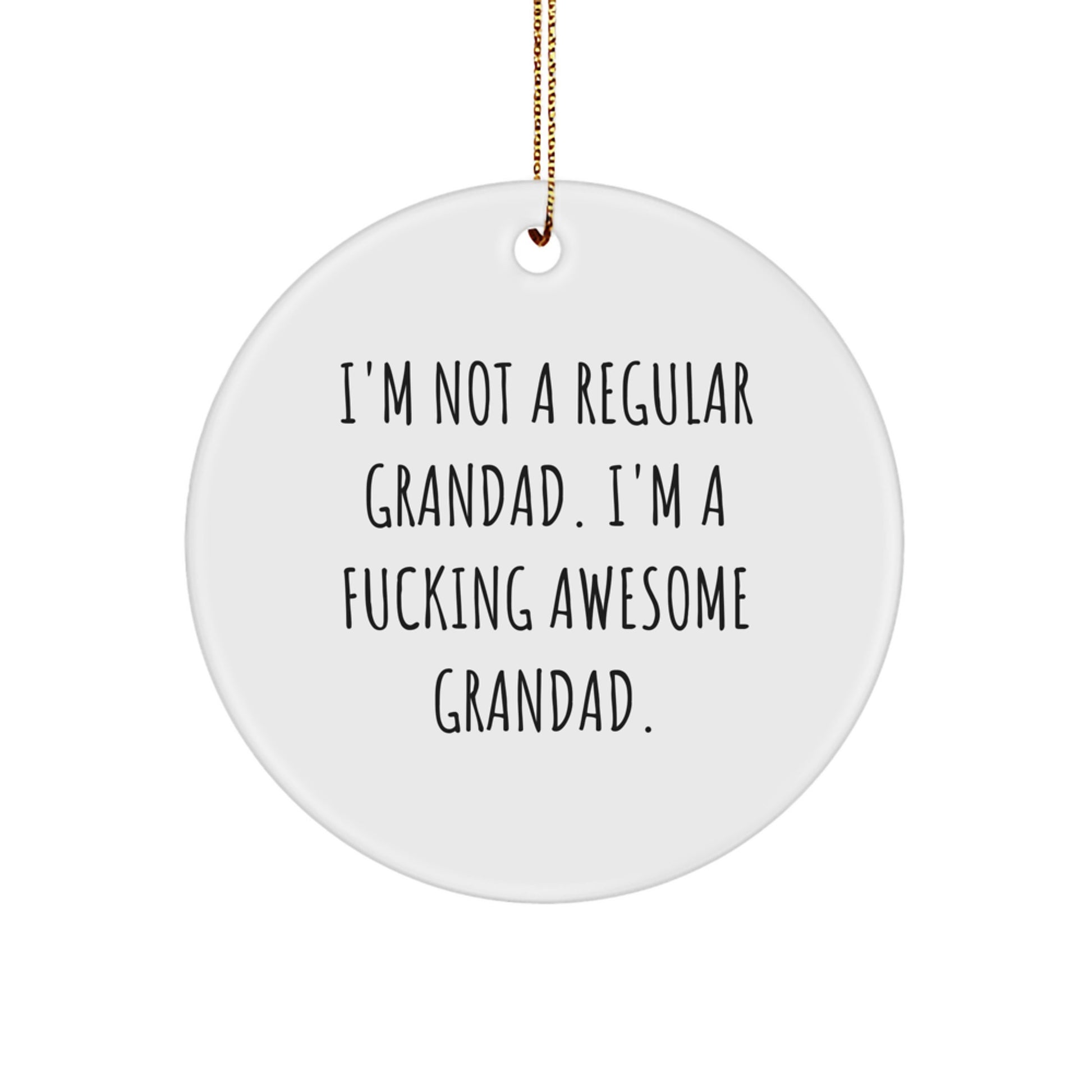 Funny Grandad Gifts, I'm Awesome Grandad, Circle Ornament for Grandad, Unique Christmas Unique Gifts from Family to Grandad - Image 1