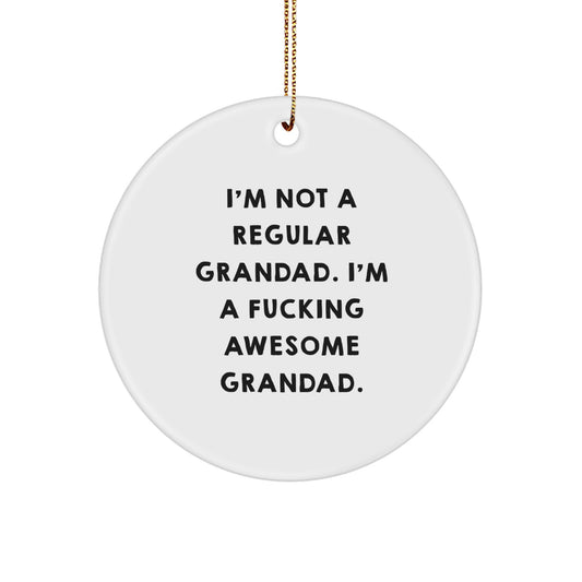 Funny Grandad Gifts from Family Members, Unique Circle Ornament for Grandad, I'm A F--king Awesome Grandad Christmas Decorations - Image 1