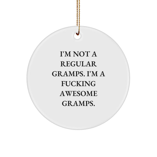 Funny Gramps Gifts for Men, Christmas Unique Circle Ornament, 'I'm Not A Regular Gramps', White, 2.75 - Image 1