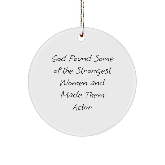 Funny Actor Quotes Gifts from Men for Actor Friends Unique Christmas Ornaments Circle Shaped Decorations - Image 1