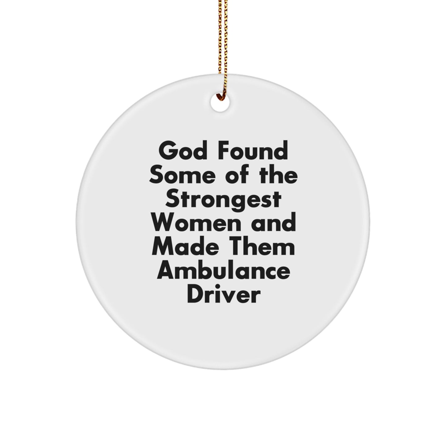 Ambulance Driver Gifts for Men, Funny Christmas Circle Ornament, Gifts from Friends and Family of Ambulance Driver - Image 1