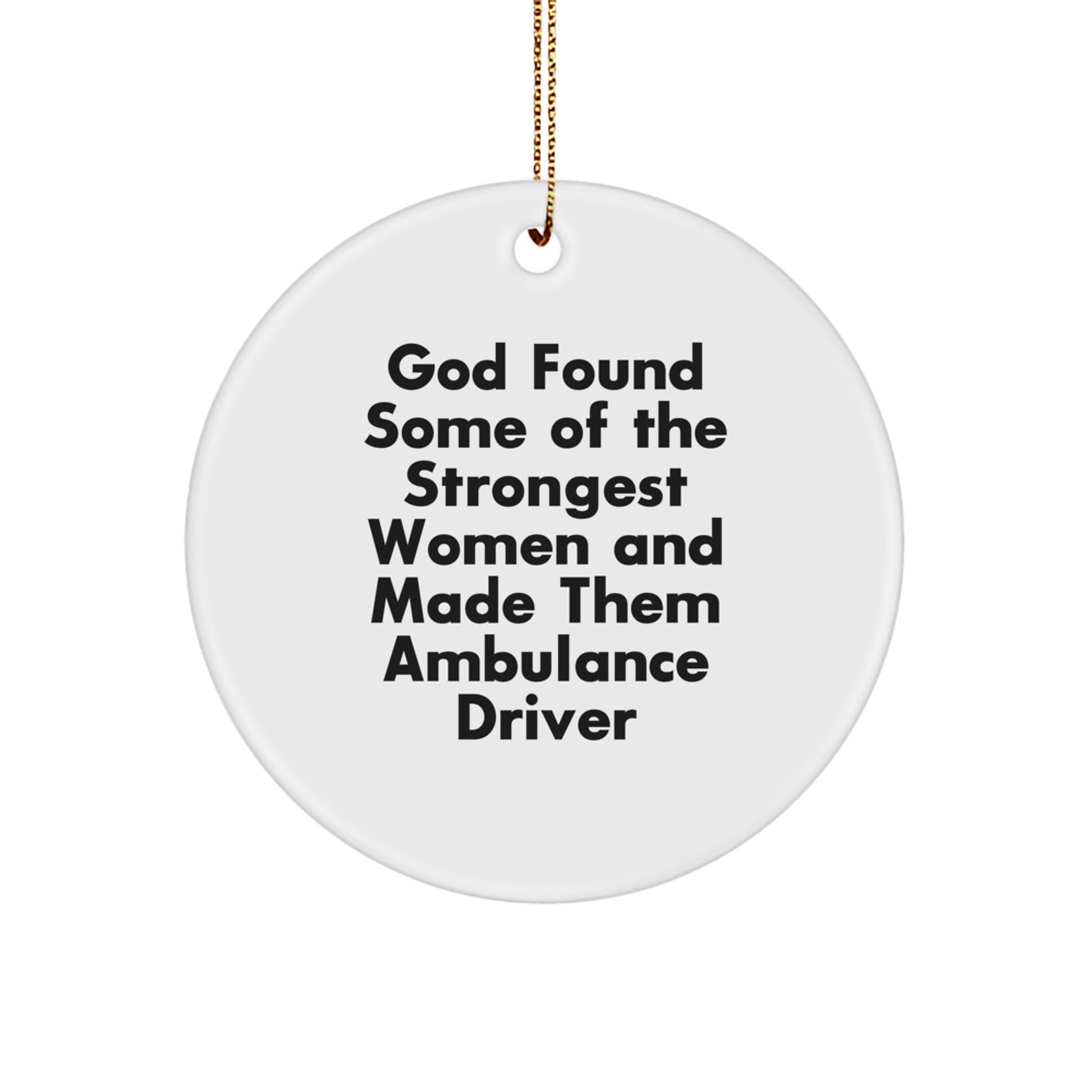Ambulance Driver Gifts for Men, Funny Christmas Circle Ornament, Gifts from Friends and Family of Ambulance Driver - Image 1