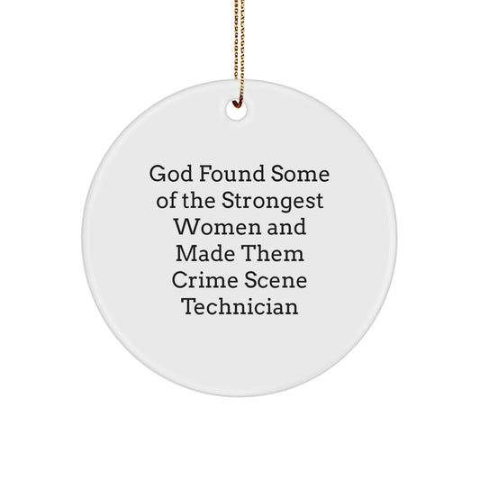 Inspiring Crime Scene Technician Gifts from Friends for Christmas Unique Circle Ornament, Funny Quote - Image 1