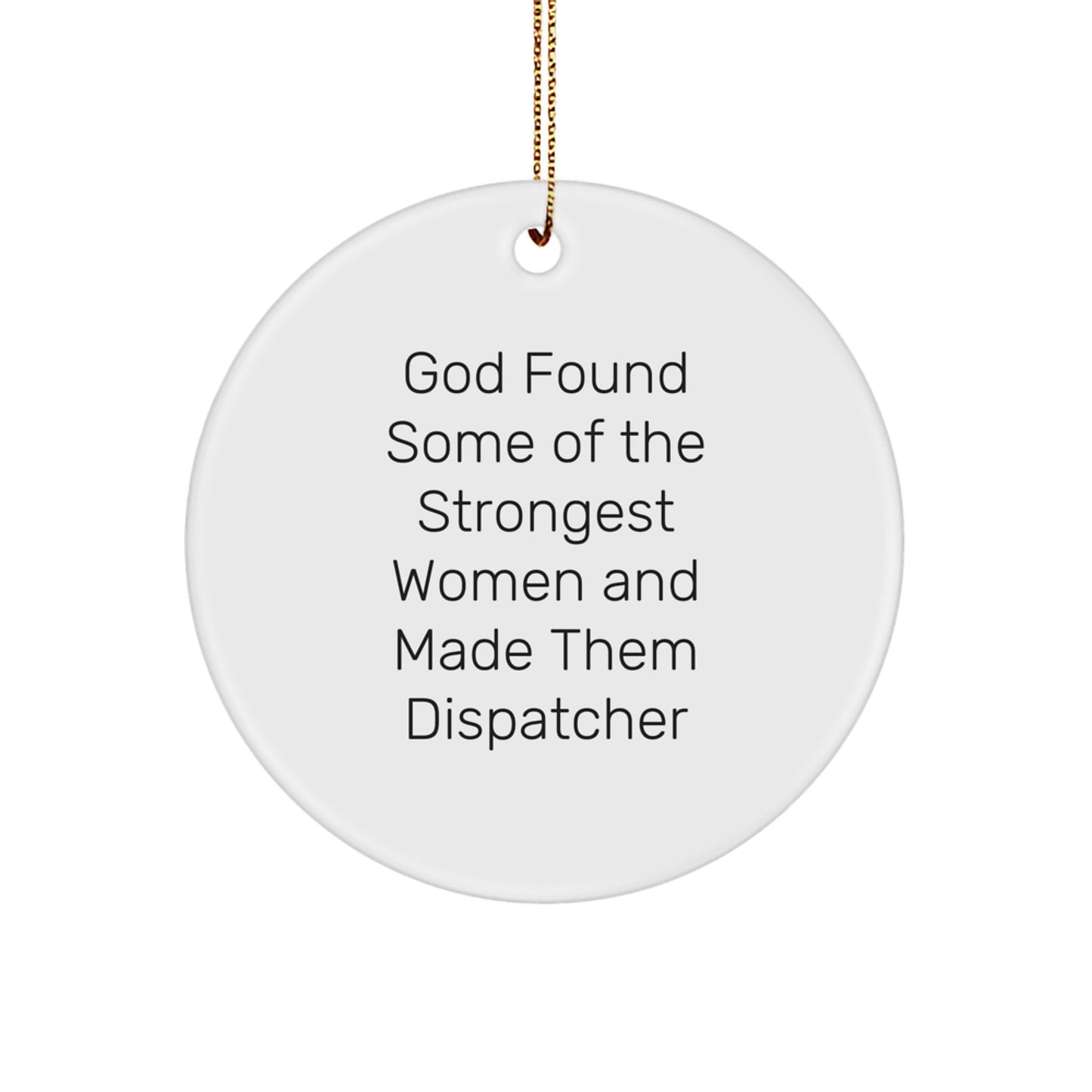 Funny Dispatcher Gifts for Friends, Women, Coworkers, Circle Ornament, Christmas Unique - Image 1